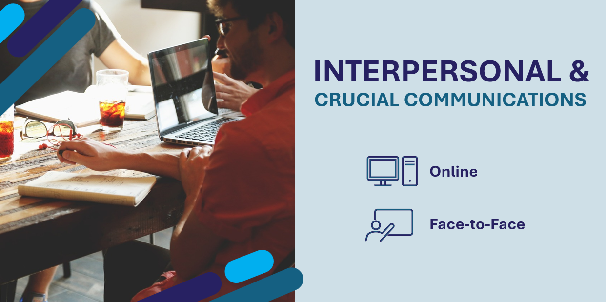 Interpersonal and Crucial Communications